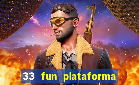 33 fun plataforma de jogos